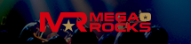 MEGA　ROCKS